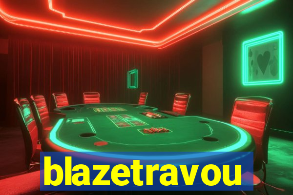 blazetravou