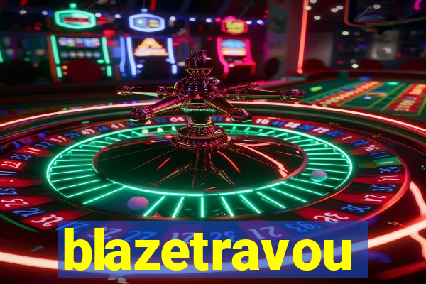 blazetravou