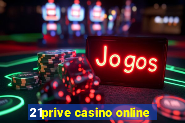 21prive casino online