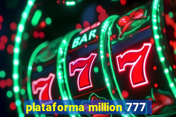 plataforma million 777