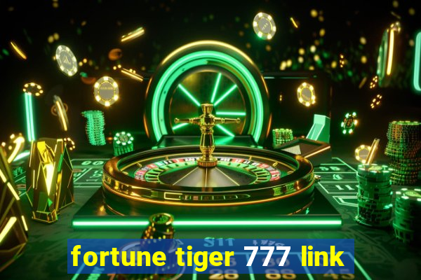 fortune tiger 777 link