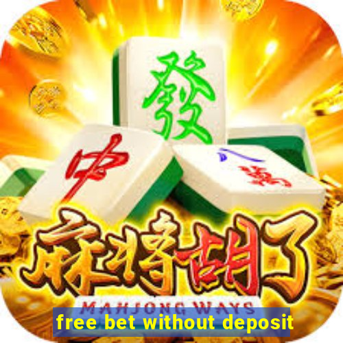 free bet without deposit