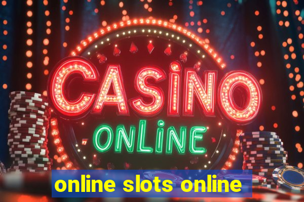 online slots online