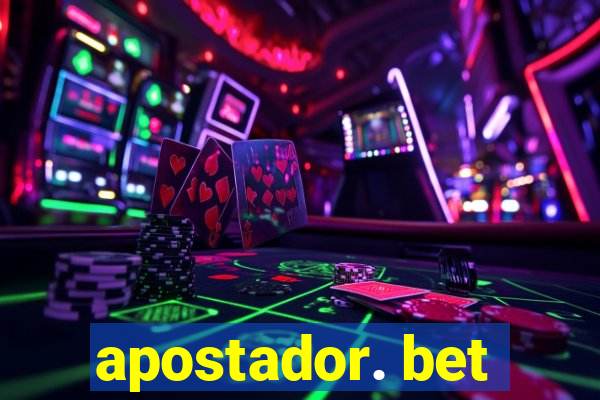 apostador. bet