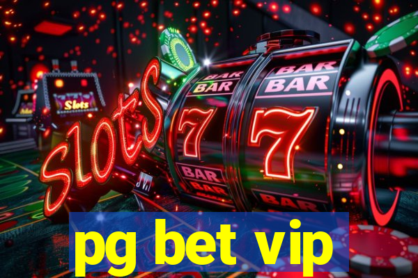 pg bet vip