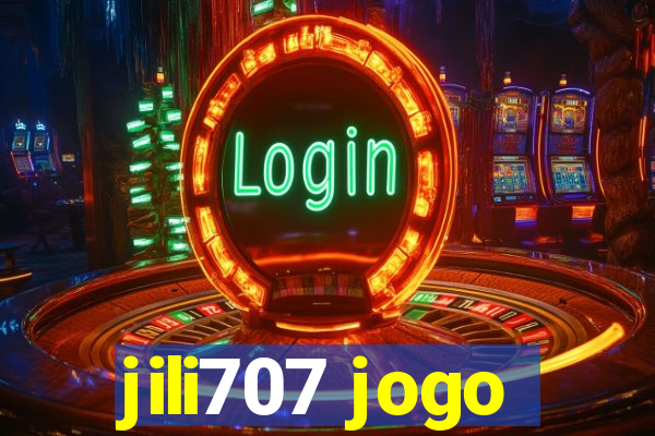 jili707 jogo