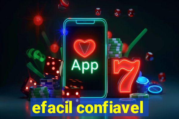 efacil confiavel