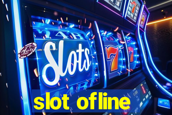 slot ofline