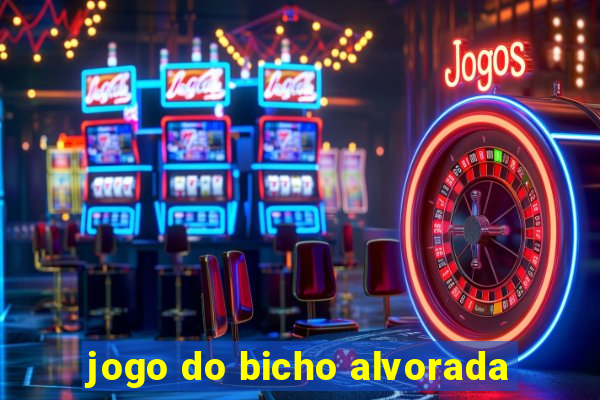 jogo do bicho alvorada