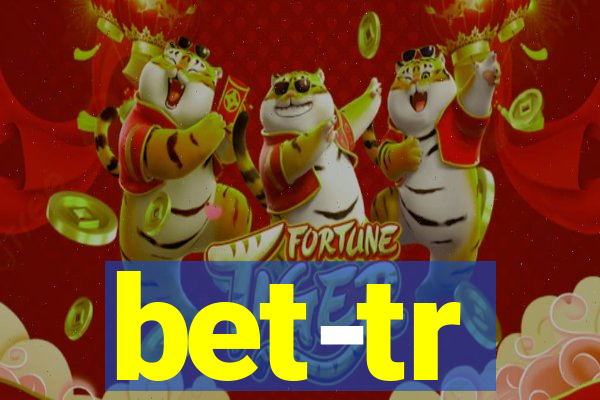 bet-tr