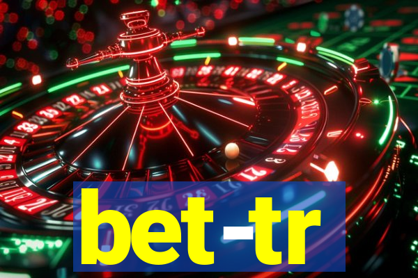 bet-tr