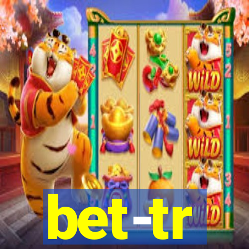 bet-tr