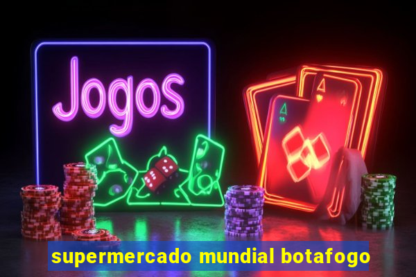 supermercado mundial botafogo