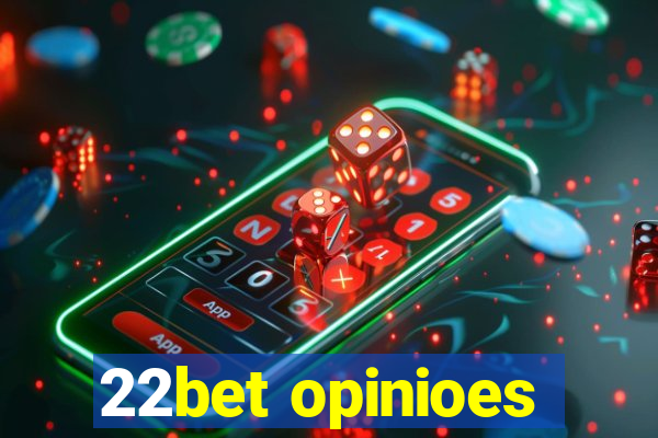 22bet opinioes