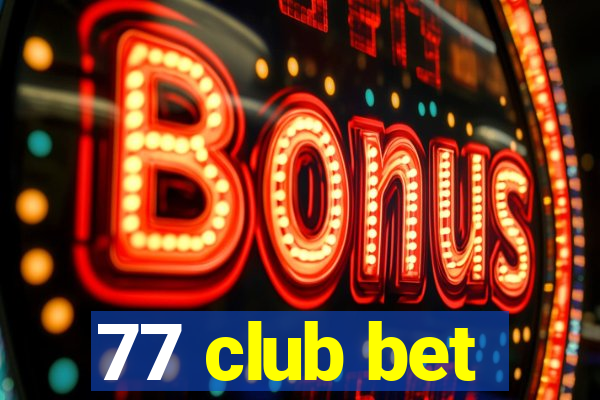 77 club bet