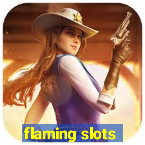 flaming slots