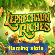 flaming slots