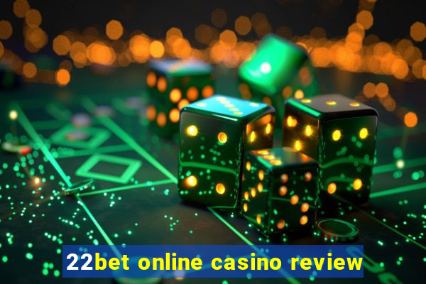 22bet online casino review