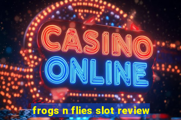 frogs n flies slot review