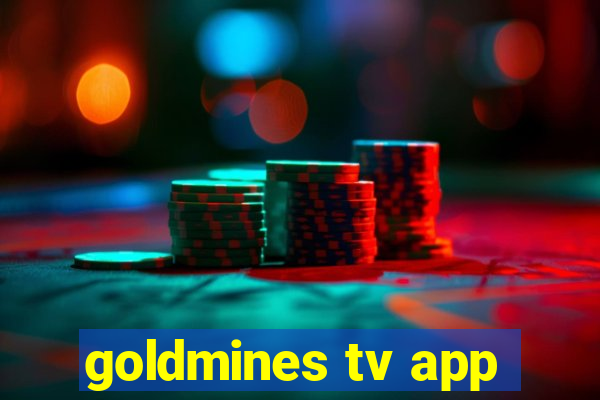 goldmines tv app