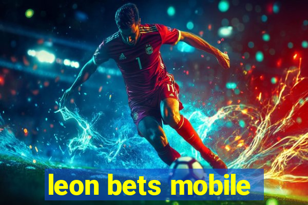 leon bets mobile