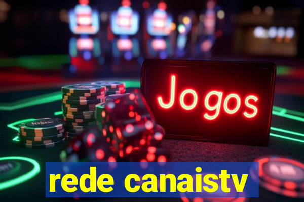 rede canaistv