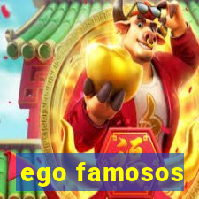 ego famosos