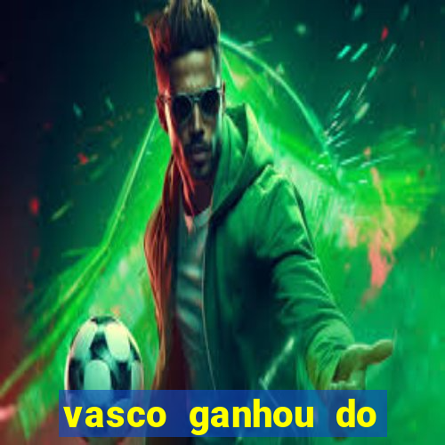 vasco ganhou do real madrid