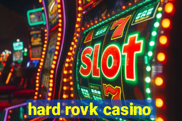 hard rovk casino