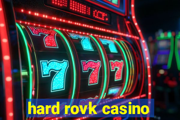 hard rovk casino