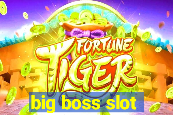 big boss slot