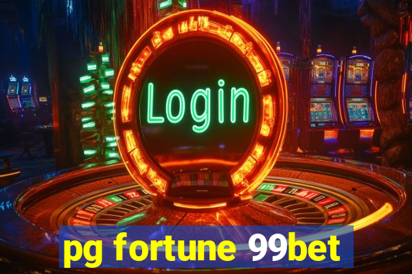 pg fortune 99bet