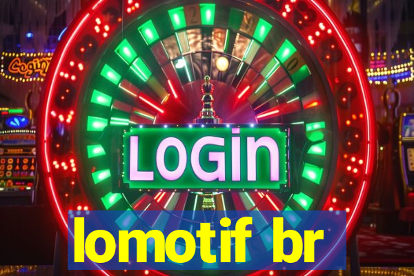 lomotif br