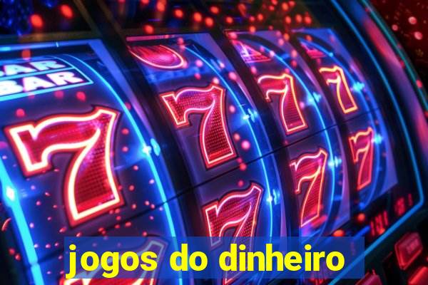 jogos do dinheiro