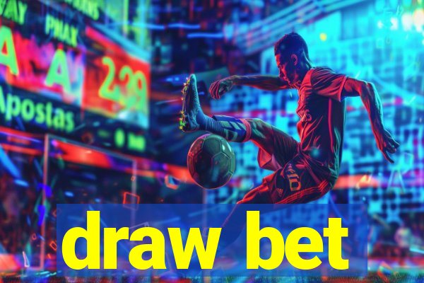 draw bet