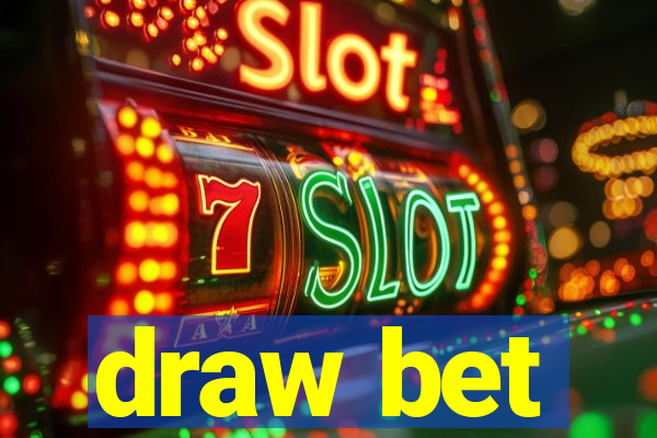 draw bet