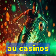 au casinos