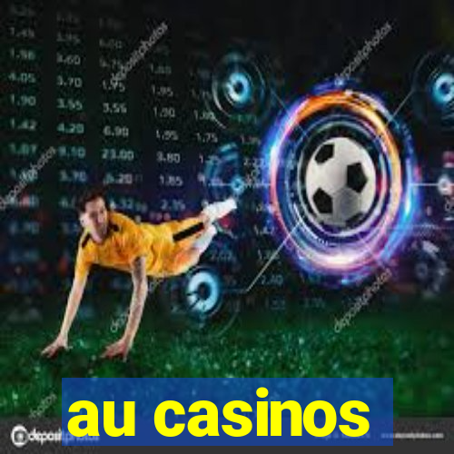 au casinos