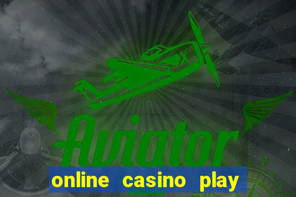 online casino play casino games