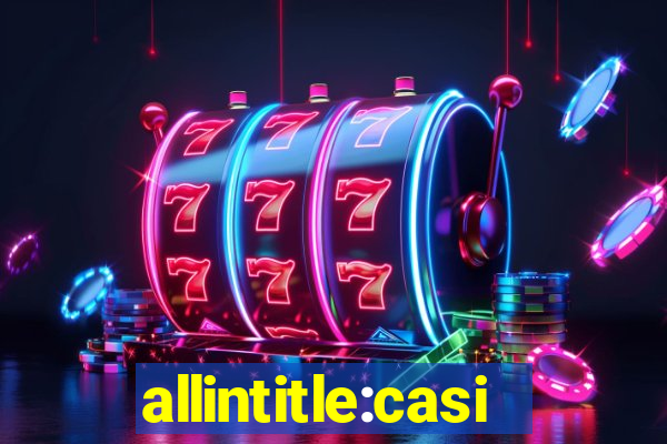 allintitle:casino