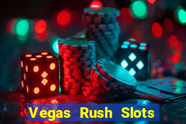 Vegas Rush Slots Games Casino