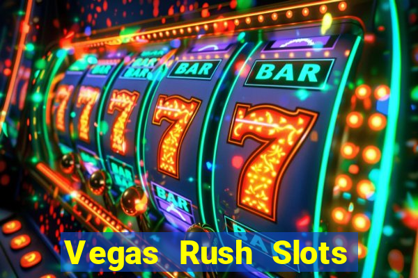 Vegas Rush Slots Games Casino