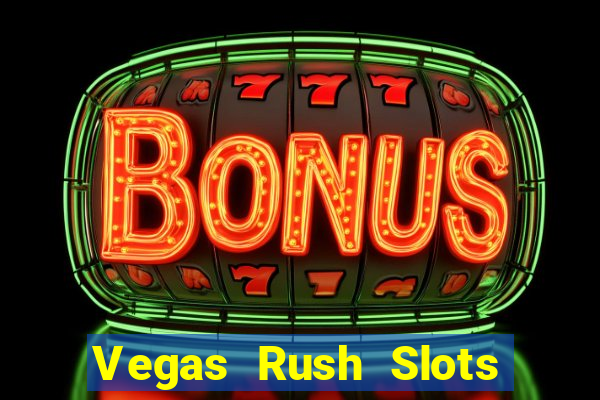 Vegas Rush Slots Games Casino