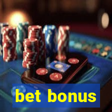 bet bonus