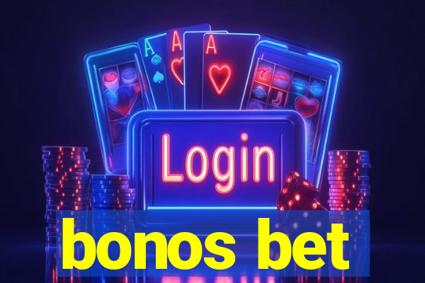 bonos bet