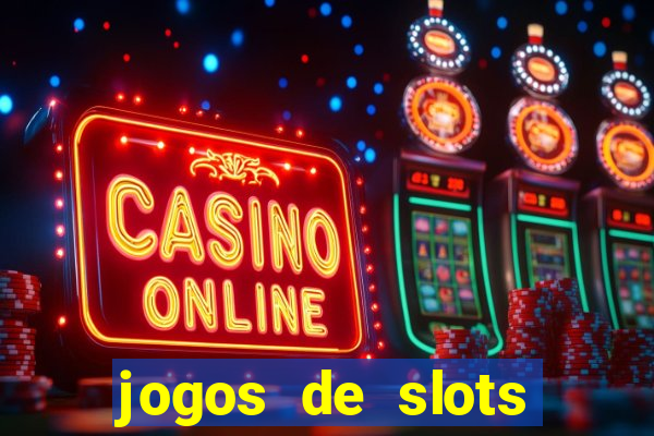 jogos de slots online gratis