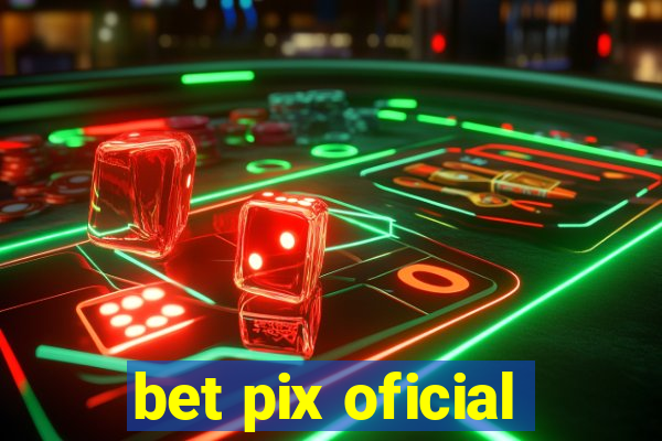 bet pix oficial