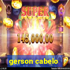 gerson cabelo