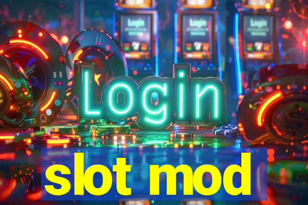 slot mod