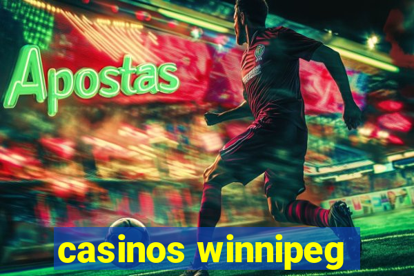 casinos winnipeg